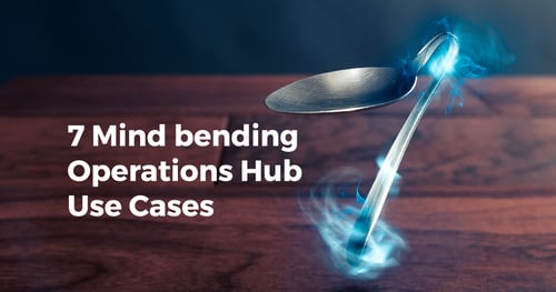 7 Mind bending Operations Hub Use Cases