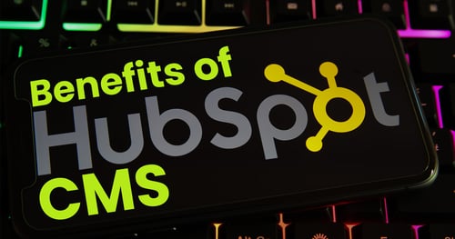 Benefits of HubSpot CMS