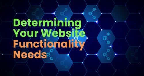 Determining Your Website Functionality Needs