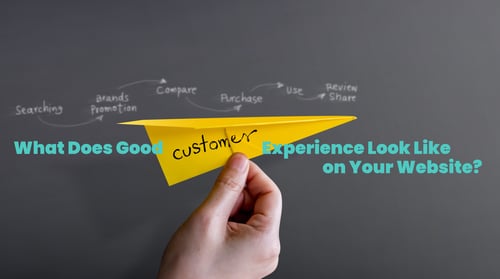 What Does Good Customer Experience Look