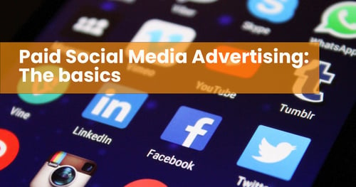 Paid Social Media Advertising: The basics