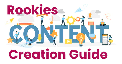Rookies Content Creation Guide