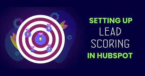 Setting Up Lead Scoring in HubSpot