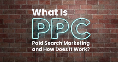 What Is PPC Paid Search Marketing and How Does It Work?