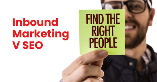 What's The Difference: Inbound Marketing V SEO