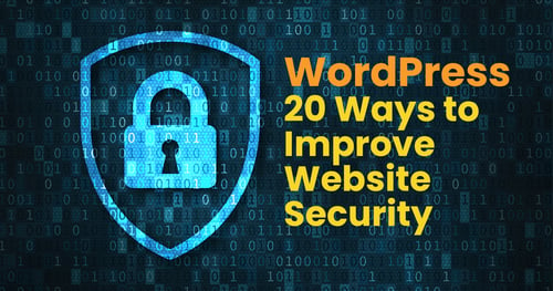 WordPress - 20 Actions to Improve Website Security