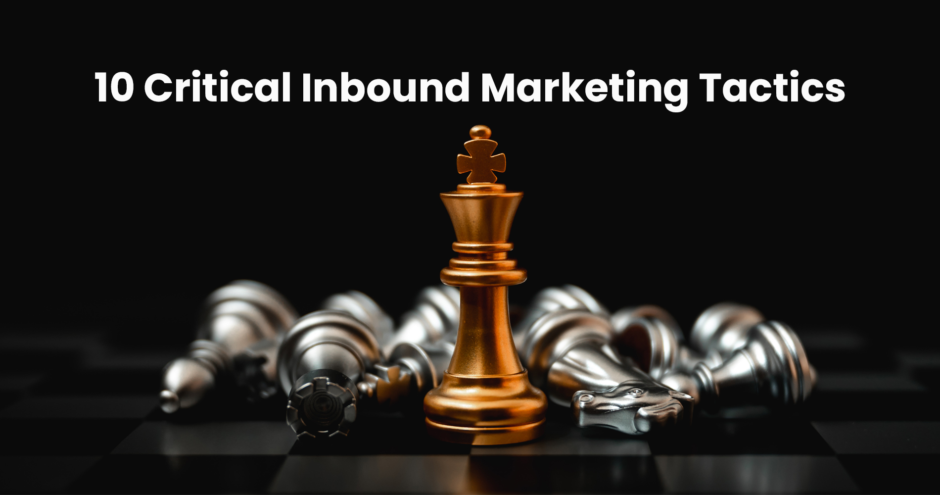 10 Critical Inbound Marketing Tactics