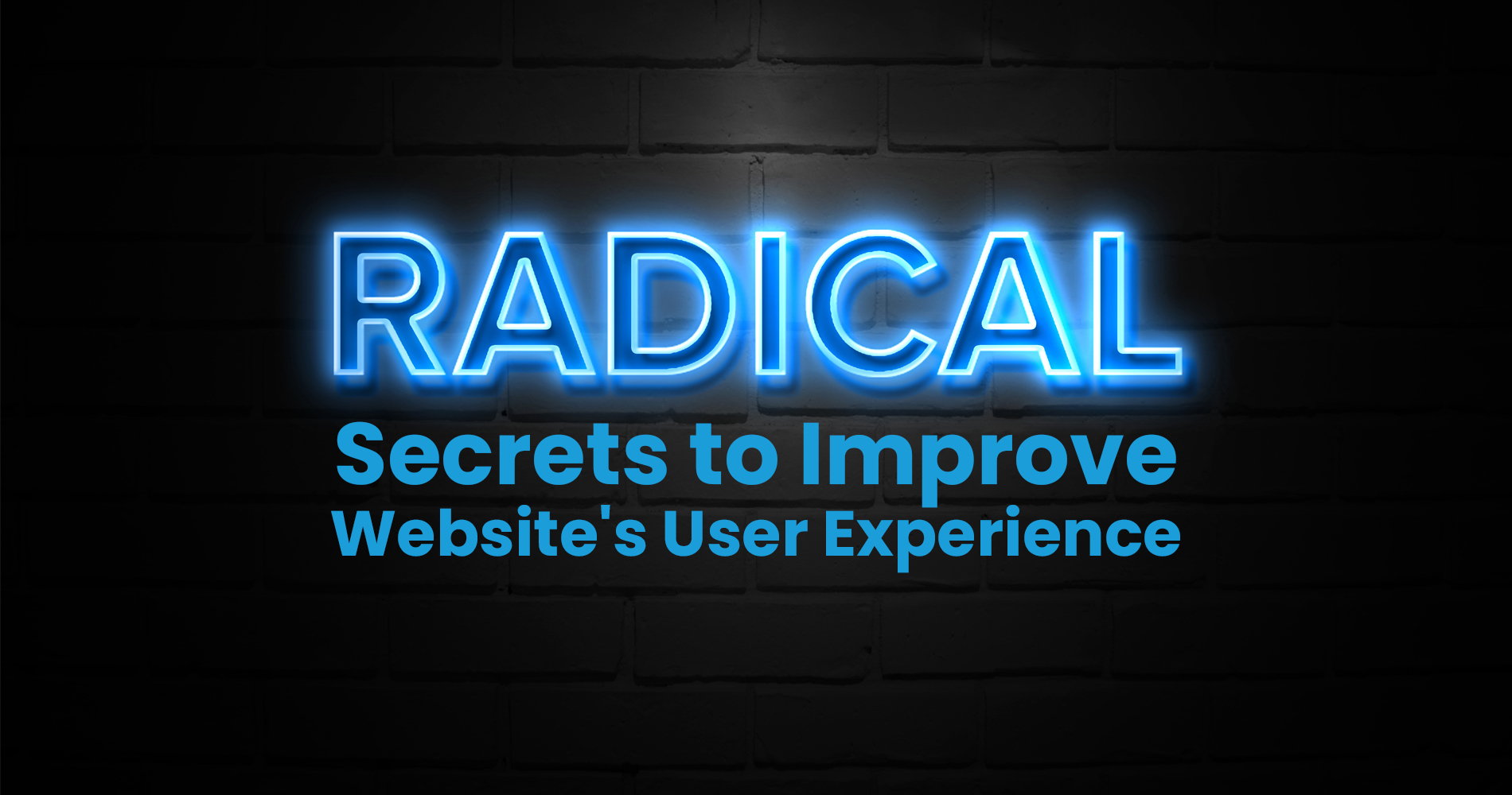 10 Secrets to Radically Improve Website's User Experience