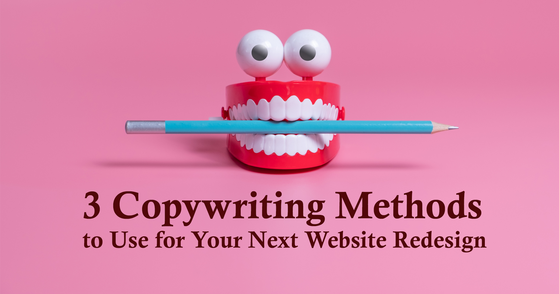 3 Copywriting Methods to Use for Your Next Website Redesign