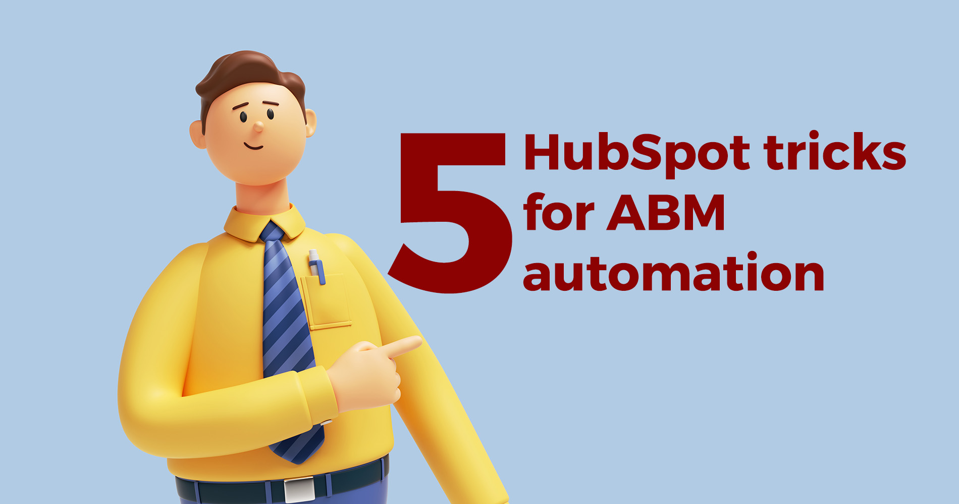 5 HubSpot tricks for ABM automation