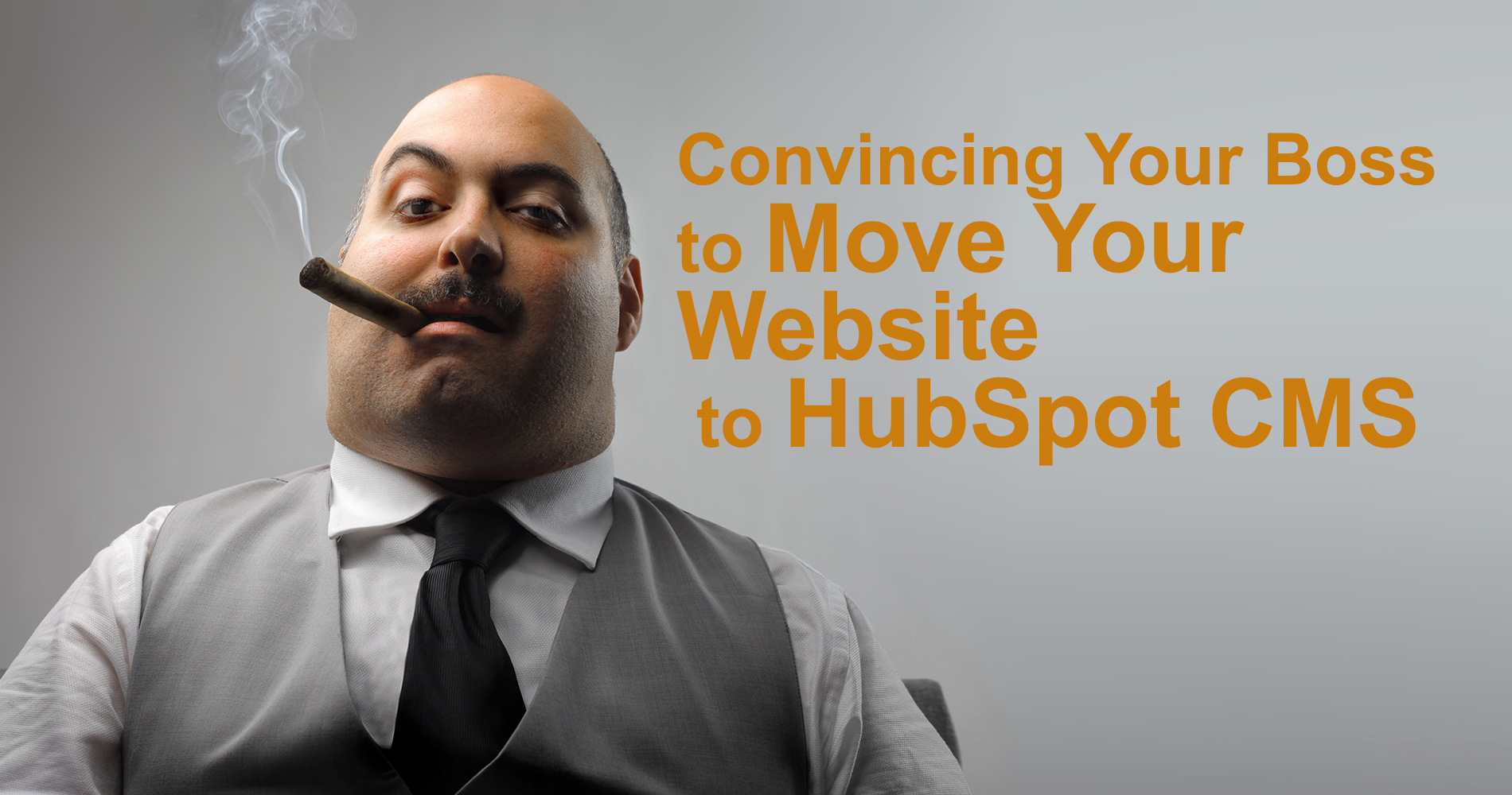 Convincing Your Boss to Move Your Website to HubSpot CMS