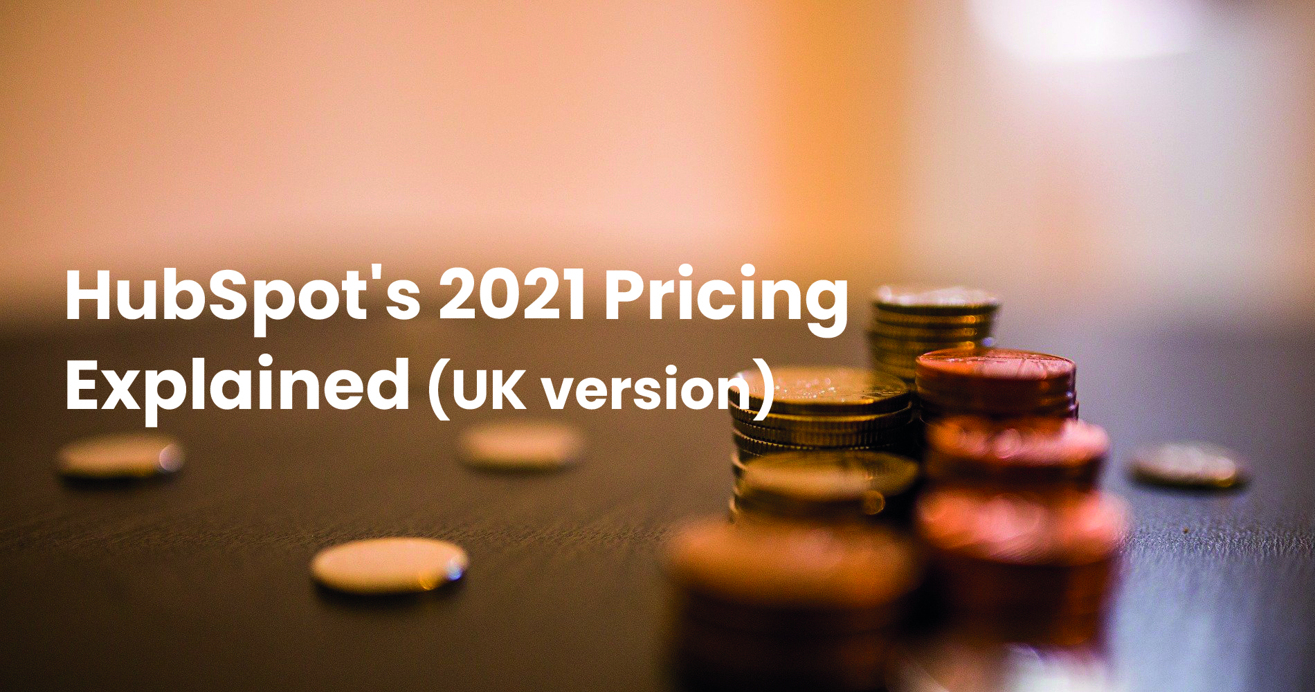 HubSpot's 2021 Pricing Explained (UK version)