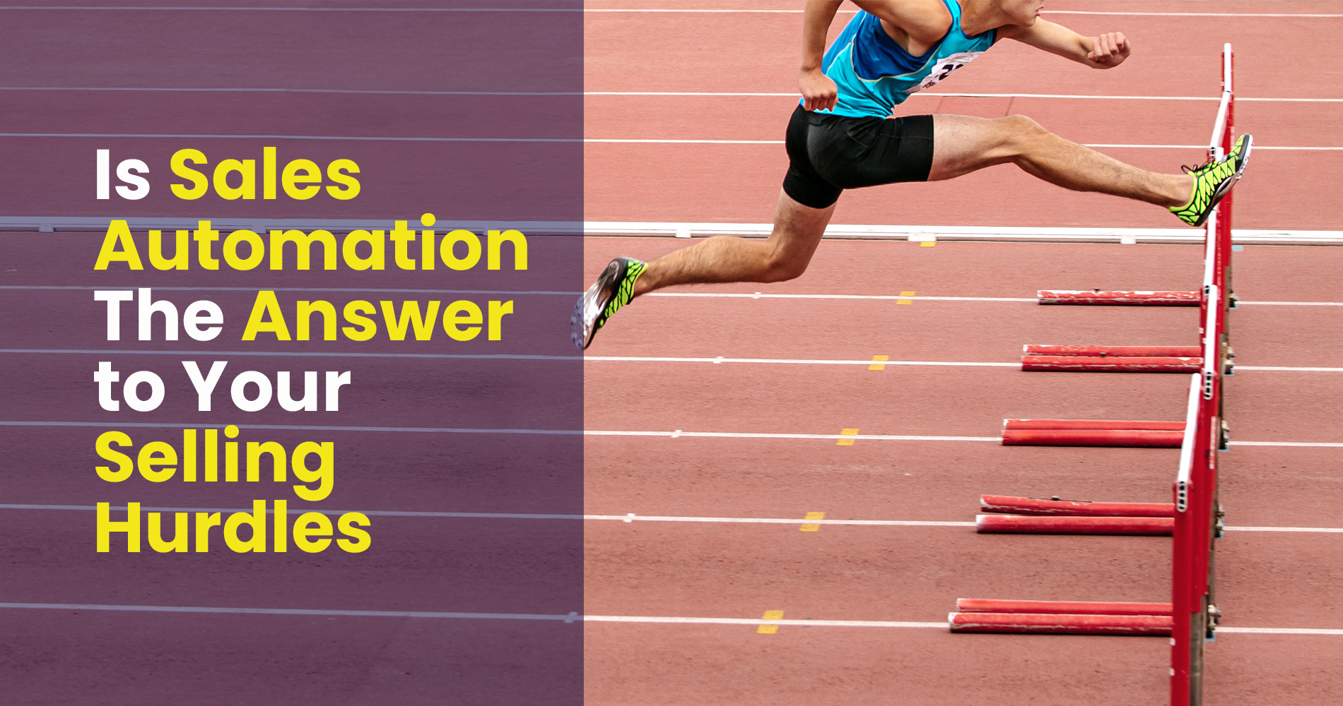 Is Sales Automation The Answer to Your Selling Hurdles