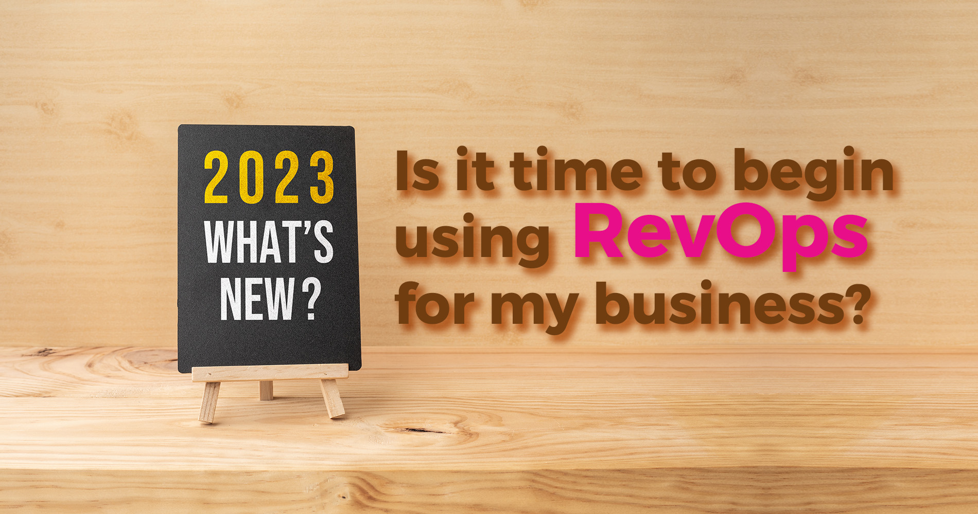 Is it time to begin using RevOps for my business?