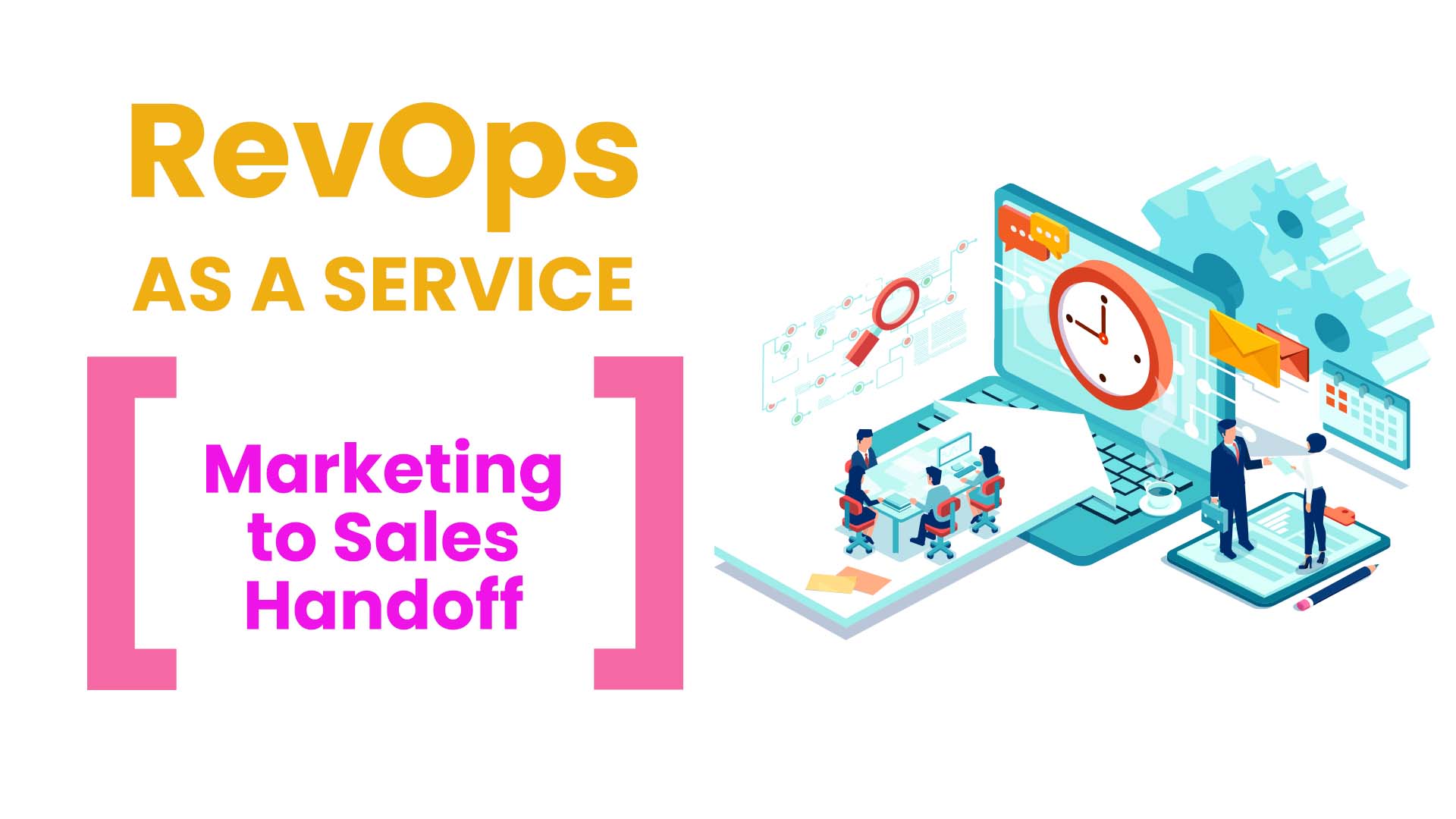 RevOps as a Service - Marketing to Sales Handoff