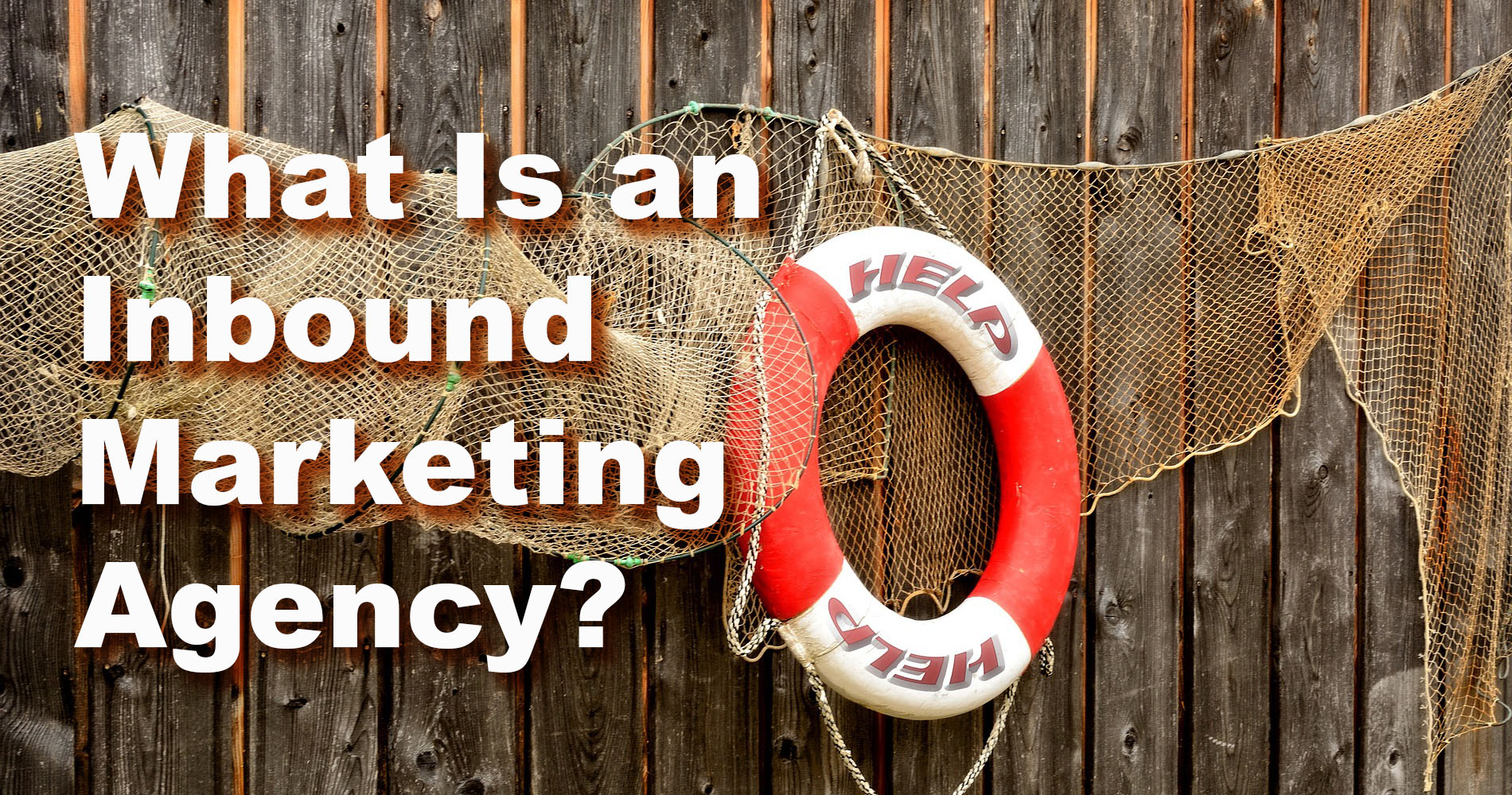 What Is an Inbound Marketing Agency
